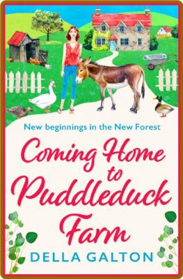 Coming Home to Puddleduck Farm - Della Galton _e96ee8c93334ec5dc39df444731a7715