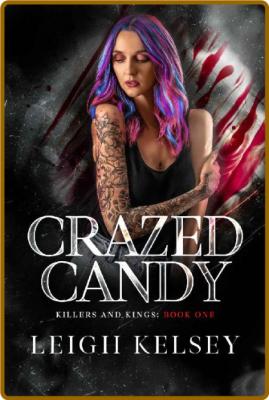 Crazed Candy  A Twisted Paranor - Leigh Kelsey _fcbf6647bb883764cb6024dfcc676a1a