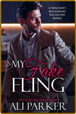 My Fake Fling - Ali Parker _8e7ef3cf32f496749afc990696d77f21