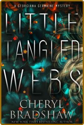 Little Tangled Webs (Georgiana - Cheryl Bradshaw _7b06b0bf8ddc1ec7b8331dea8706ce22