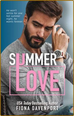 Summer Love Love Series Book 1 - Fiona Davenport _664f5ff1da01f2e9acb49879da958c28