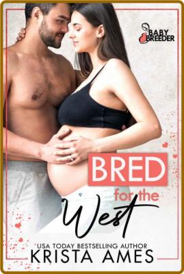 Bred for the West  Baby Breeder - Krista Ames _8ca7219a69000cbddea9467d2f73577c