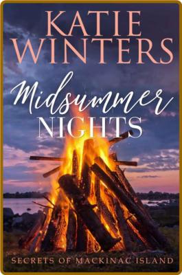 Midsummer Nights (Secrets of Ma - Katie Winters _e1edf671bcb0875b6360818df3c28c7d