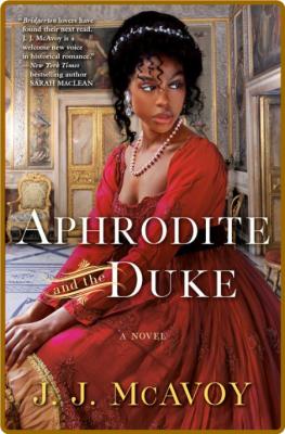 Aphrodite and the Duke - J J  McAvoy _97ee8a3884276b50db260b90018e007f