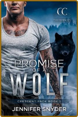 Promise Of A Wolf - Jennifer Snyder _1f330b721bc15441fbf8874158133f8c