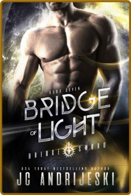 Bridge Of Light  A Fated Mates - JC Andrijeski _18ec213f88684d6a0956e5247027e4c9