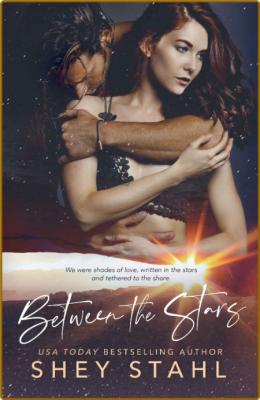 Between the Stars - Shey Stahl