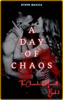 A Day of Chaos - Steph Macca _c8ed1d477de1d6b7621aeee3ff589fec