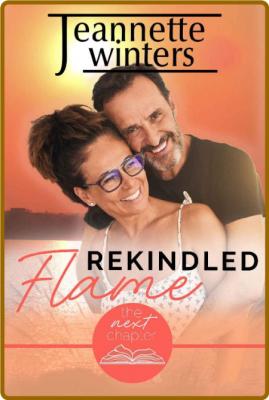 Rekindled Flame  A Steamy Later - Jeannette Winters _6c70432799ca923023ad1b0c0922eff1