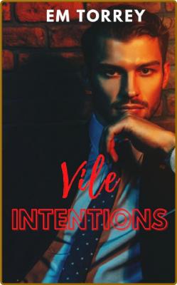 Vile Intentions - Em Torrey _c6400615bfbd95a47a89efcd0aa6b212