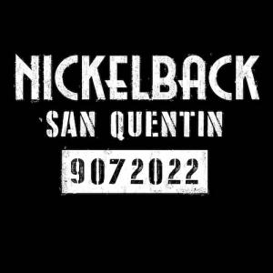Nickelback - San Quentin (Single) (2022)