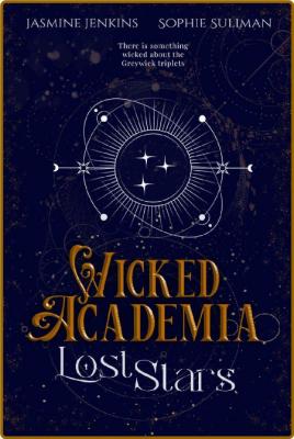 Wicked Academia  Lost Stars - Jasmine Jenkins