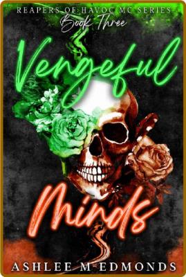 Vengeful Minds  Reapers of Havo - Ashlee M Edmonds _d9c3dda3ccf2bdfa7263bd863d9a2abd