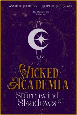 Wicked Academia 2  Stormwind of - Jasmine Jenkins