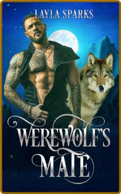 Werewolf's Mate  Werewolf Shift - Layla Sparks _53494bb6205ea9916cab9221e48ecdcb