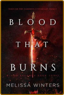 Blood that Burns (Blood Legends - Melissa Winters