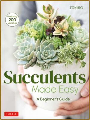 Succulents Made Easy by Yoshinobu Kondo