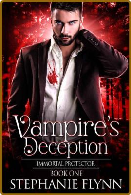 Vampires Deception  A Steamy P - Stephanie Flynn _37417193825211e55b1b9bc726b83daf