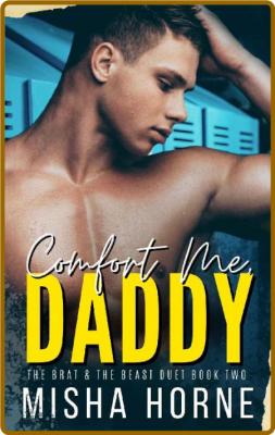 Comfort Me Daddy - Misha Horne