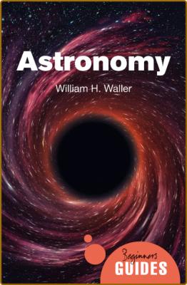 Astronomy A Beginners Guide
