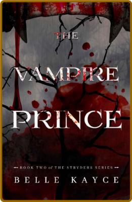 The Vampire Prince (The Stryder - Belle Kayce