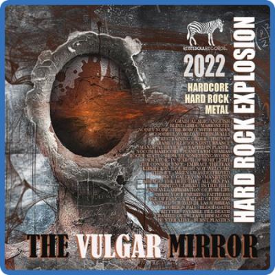 The Vulgar Mirror  Hard Rock Explosion