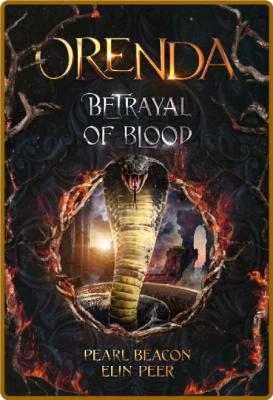 Orenda 2 - BetRayal of Blood - Pearl Beacon