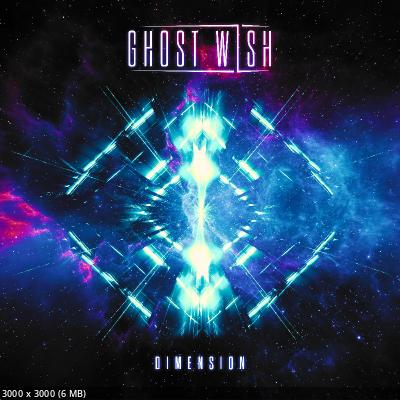Ghost Wish - Dimension (2022)