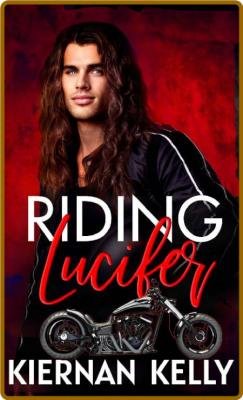 Riding Lucifer - Kiernan Kelly