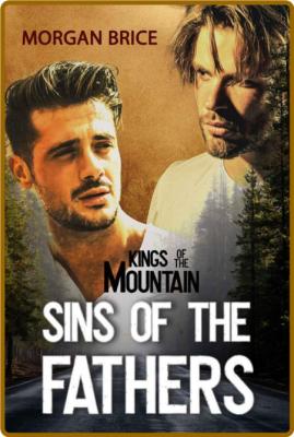 Sins of the Fathers  Kings of t - Morgan Brice