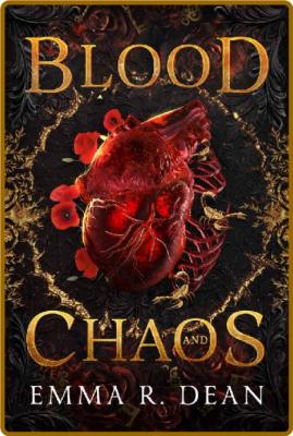 Blood and Chaos  A Reverse Hare - Emma R  Dean _f649a9a16d984957cfd0500bd2bb6534