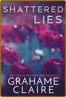 Shattered Lies - Grahame Claire _330b65a00b85d22012de1865a0b5d736