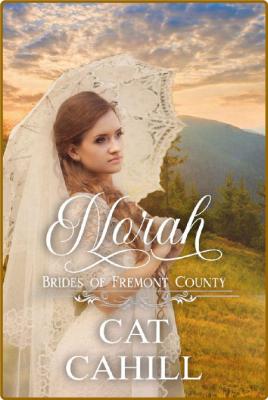 Norah  A Sweet Historical Weste - Cat Cahill