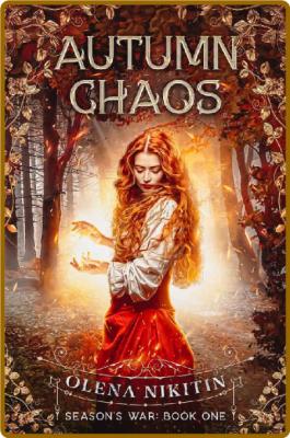 Autumn Chaos  A Steamy Humorous - Olena Nikitin _1f269a1fb3e0cd721b57503fdd7dcf5c