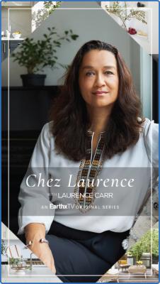 Chez Laurence S01E04 A Lifestyle of Health and Comfort 1080p HDTV H264-DARKFLiX