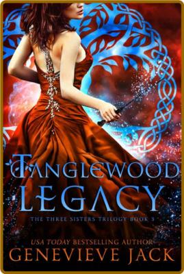 Tanglewood Legacy (The Three Si - Genevieve Jack