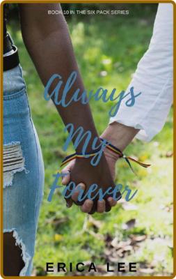 Always My Forever - Erica Lee _99349f82bf7556120894dd9ede6fc685