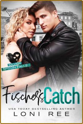 Fischer's Catch - Loni Ree _a04d3be0bf75b9ca3b959bfc791fe0b8