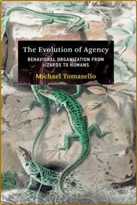 Tomasello M The Evolution of Agency Behavioral Organization 2022