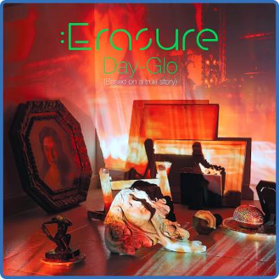 Erasure - Day-Glo (Based on a True Story