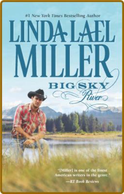 Big Sky River by Linda Lael Miller  _4e42e3dcc3b96fc9713e3bb72b3c2965