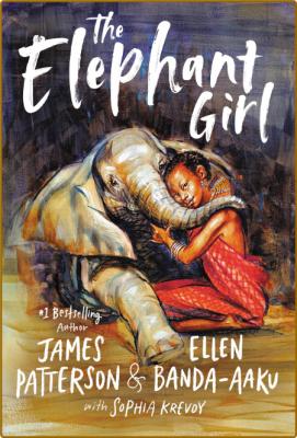 The Elephant Girl by James Patterson