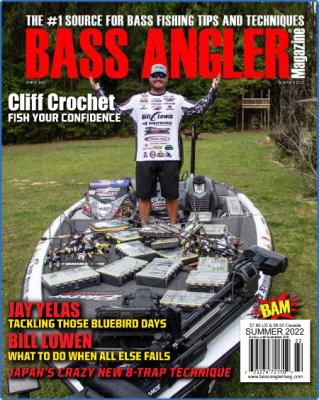 Bass Angler Magazine - Summer 2022