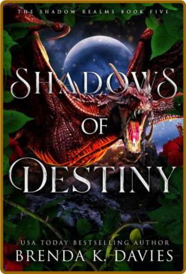 Shadows of Destiny by Brenda K  Davies