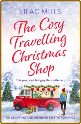 The Cosy Travelling Christmas S - Lilac Mills _79bd2bf535f7158f91d31888634b9543