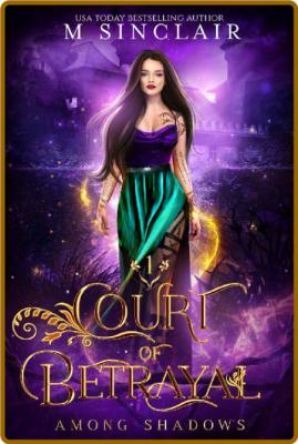 Court of BetRayal- M  Sinclair