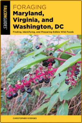  Foraging Maryland, Virginia, and Washington, DC - Finding, Identifying, and Prepa... _c37fe2895f22e165ffa9aabcb684e0d5