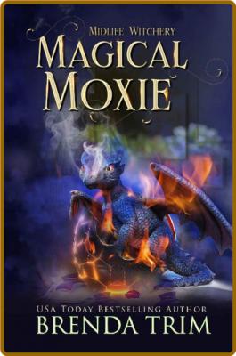 Magical Moxie  Paranormal Women - Brenda Trim _7547ba8a307ae1b1b576a6e0d5242cef