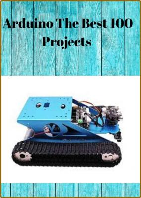  Arduino The Best 100 Projects