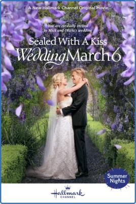 Sealed With A Kiss Wedding March 6 (2021) 720p WEBRip x264 AAC-YTS